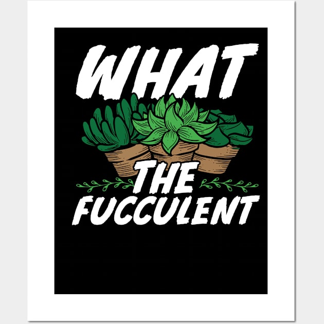 What the fucculent cactus Gardening Gift Wall Art by savariya